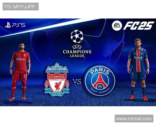 巴黎圣日耳曼与利物浦的巅峰对决谁能笑到最后的精彩分析